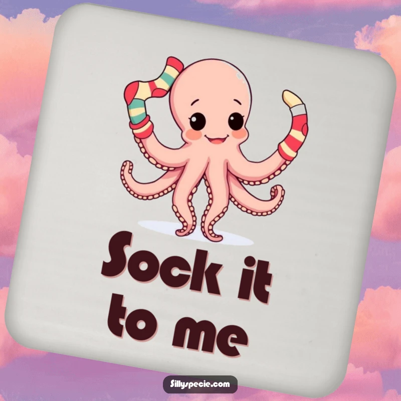 Funny Coaster with a playful octopus juggling mismatched socks, protecting surfaces with charmingly chaotic humor.